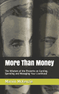 More Than Money: The Wisdom of the Proverbs on Earning, Spending and Managing Your Livelihood