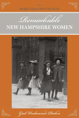 More Than Petticoats: Remarkable New Hampshire Women - Design Basics