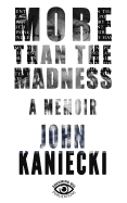 More than the Madness: A Memoir