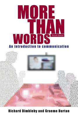 More Than Words: An Introduction to Communication - Dimbleby, Richard, and Burton, Graeme