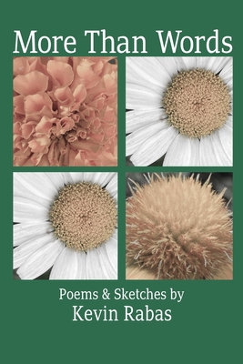 More Than Words: Poems & Sketches - Rabas, Kevin