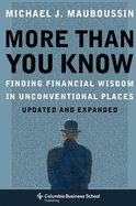 More Than You Know: Finding Financial Wisdom in Unconventional Places