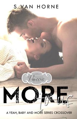 More to Us: Passion Vows and Babies World: More Series Novella - Van Horne, S, and Designs, Sk (Designer), and Brightmore, Cassia (Editor)