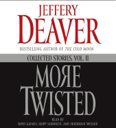 More Twisted Collected Stories Vol. II - Deaver, Jeffery, New, and Gaines, Boyd (Read by), and Sudduth, Skipp (Read by)