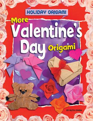 More Valentine's Day Origami - Owen, Ruth