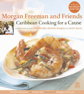 Morgan Freeman and Friends: Caribbean Cooking for a Cause