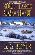 Morgette and the Alaskan Bandit