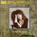 Moritz Moszkowski: Piano Works Vol. III - Seta Tanyel (piano)