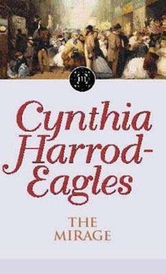 Morland Dynasty 22: The Mirage - Harrod-Eagles, Cynthia