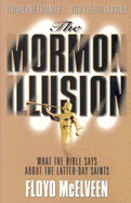 Mormon Illusion***op***: What the Bible Says about the Latter-Day Saints