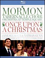 Mormon Tabernacle Choir Orchestra at Temple Square: Once Upon a Christmas [Blu-ray] - 