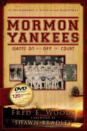 Mormon Yankees: Giants on and Off the Court [With DVD]