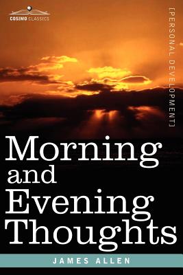 Morning and Evening Thoughts - Allen, James