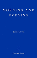 Morning and Evening - WINNER OF THE 2023 NOBEL PRIZE IN LITERATURE