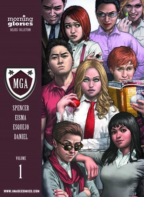 Morning Glories Deluxe Edition Volume 1 - Spencer, Nick, and Eisma, Joe