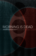 Morning Is Dead