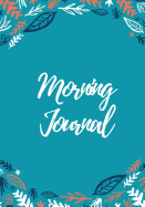 Morning Journal: 200 Pages, Daily Gratitude Journal, Daily/Nightly Prompts (7 X 10 In.)