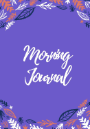 Morning Journal: 200 Pages, Daily Gratitude Journal, Daily/Nightly Prompts (7 x 10 in.)