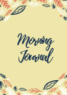 Morning Journal: 200 Pages, Daily Gratitude Journal with Daily/Nightly Prompts (7 X 10 In.)