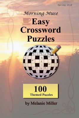 Morning Muse Easy Crossword Puzzles - Miller, Melanie