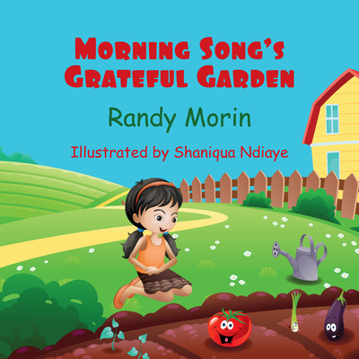 Morning Song's Grateful Garden - Morin, Randy