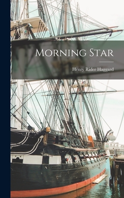 Morning Star - Haggard, H Rider, Sir
