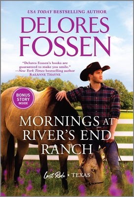 Mornings at River's End Ranch - Fossen, Delores