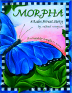 Morpha: A Rain Forest Story