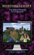 Morpheuscraft: The God of Dreams Has His Own Server