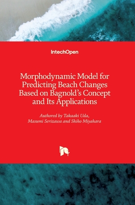 Morphodynamic Model for Predicting Beach Changes Based on Bagnold's Concept and Its Applications - Uda, Takaaki, and Serizawa, Masumi, and Miyahara, Shiho