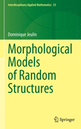 Morphological Models of Random Structures