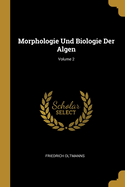 Morphologie Und Biologie Der Algen; Volume 2