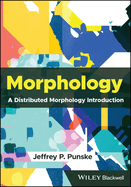 Morphology: A Distributed Morphology Introduction