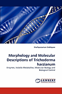 Morphology and Molecular Descriptions of Trichoderma Harzianum