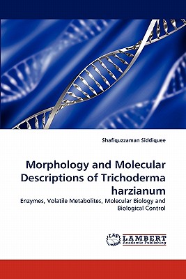 Morphology and Molecular Descriptions of Trichoderma harzianum - Siddiquee, Shafiquzzaman