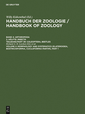 Morphology and Systematics (Elateroidea, Bostrichiformia, Cucujiformia Partim) - Leschen, Richard A B (Editor), and Beutel, Rolf G (Editor), and Lawrence, John F (Editor)