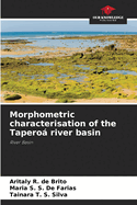 Morphometric characterisation of the Tapero river basin