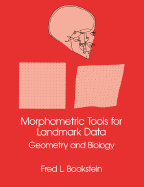 Morphometric Tools for Landmark Data: Geometry and Biology