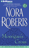 Morrigan's Cross - Roberts, Nora, and Hill, Dick (Read by)