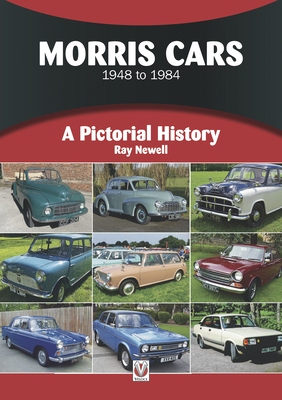 Morris Cars 1948-1984: Pictorial History - Newell, Ray