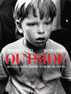 Morris Engel and Ruth Orkin: Outside: From Street Photography to Filmmaking