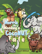 Morris the Monkey's Coconut Tale