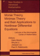 Morse Theory, Minimax Theory and Their Applications to Nonlinear Differential Equations Vol 1: Lectures at Morningside