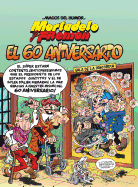 Mortadelo y Filemon. El 60 Aniversario / Mortadelo and Filemon. 60th Anniversary