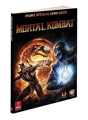 Mortal Kombat: Prima's Official Game Guide - Prima Games, and Hernandez, Adam, and Wilson, Jason