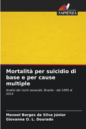 Mortalit? per suicidio di base e per cause multiple