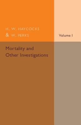 Mortality and Other Investigations - Haycocks, H. W., and Perks, W.