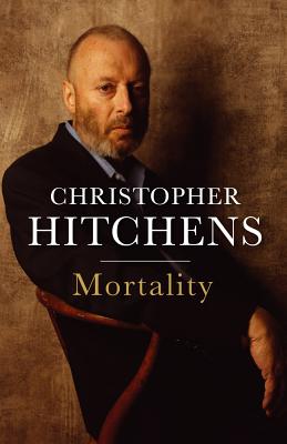 Mortality - Hitchens, Christopher