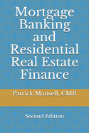 Mortgage Banking and Residential Real Estate Finance: Second Edition