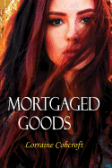 Mortgaged Goods